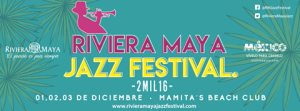 2016 Riviera Maya Jazz Festival